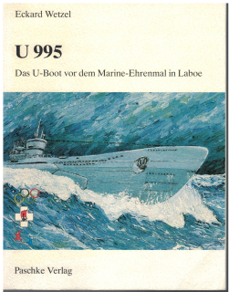 U 995 Das U-Boot vor dem Marine-Ehrenmal in Laboe (1 St.) E. Wetzel, Paschke Verlag